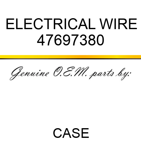 ELECTRICAL WIRE 47697380