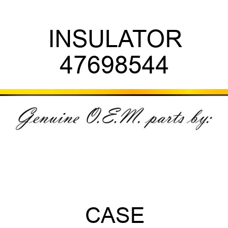 INSULATOR 47698544