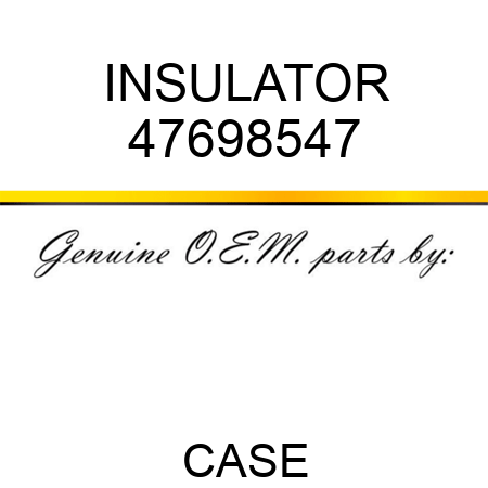 INSULATOR 47698547