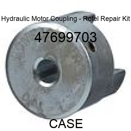 Hydraulic Motor Coupling - Rotel Repair Kit 47699703