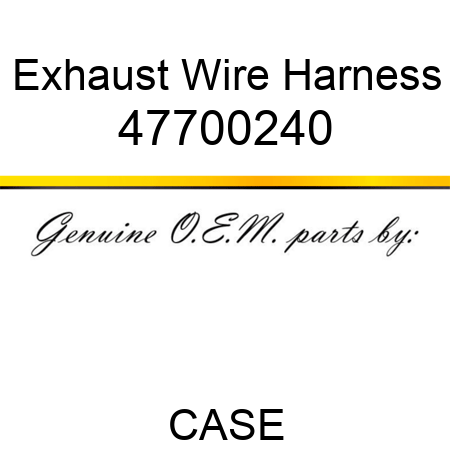 Exhaust Wire Harness 47700240