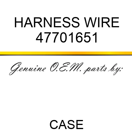 HARNESS, WIRE 47701651