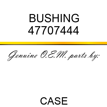 BUSHING 47707444