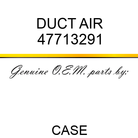 DUCT, AIR 47713291