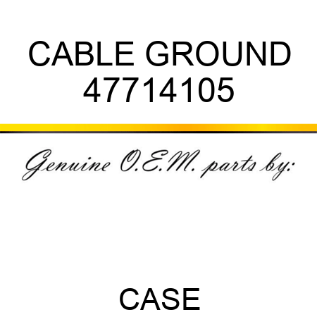 CABLE, GROUND 47714105