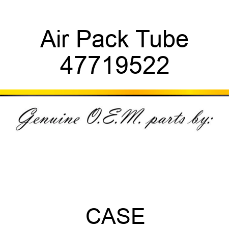 Air Pack Tube 47719522