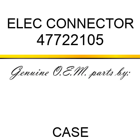 ELEC CONNECTOR 47722105