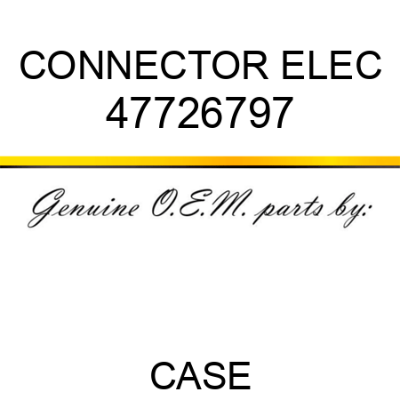 CONNECTOR, ELEC 47726797