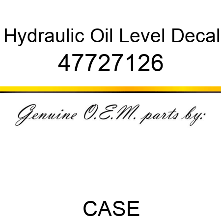 Hydraulic Oil Level Decal 47727126