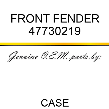 FRONT FENDER 47730219