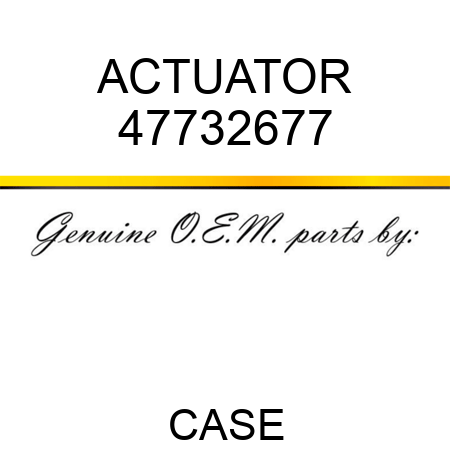 ACTUATOR 47732677