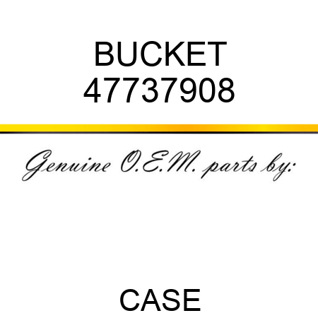 BUCKET 47737908