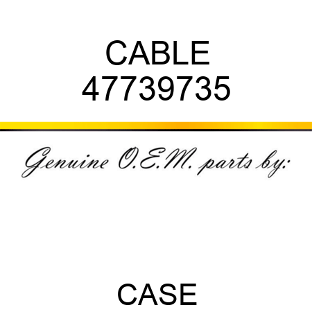 CABLE 47739735
