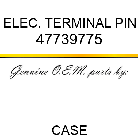 ELEC. TERMINAL PIN 47739775