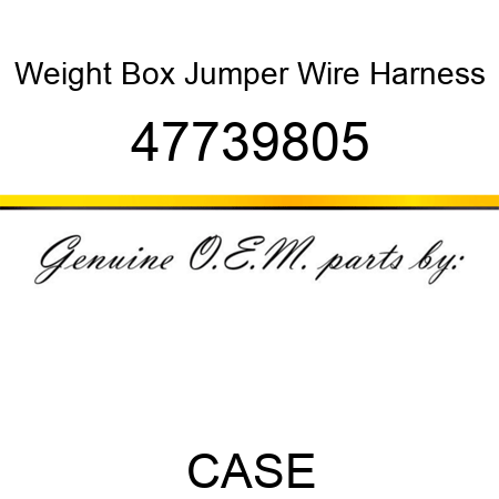 Weight Box Jumper Wire Harness 47739805