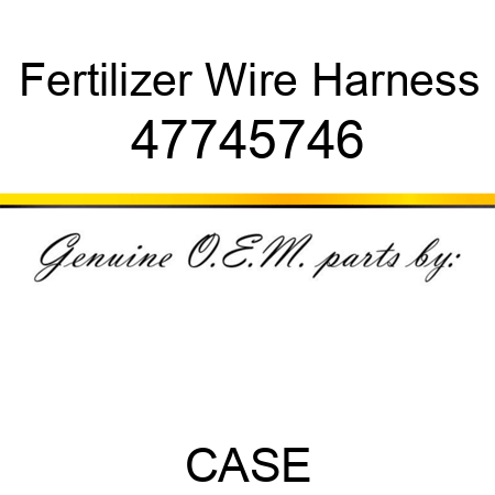 Fertilizer Wire Harness 47745746