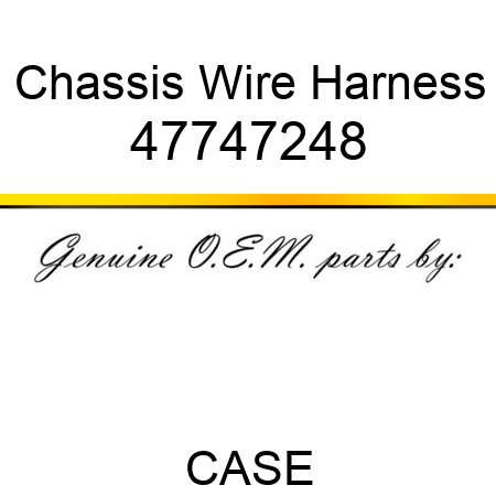 Chassis Wire Harness 47747248