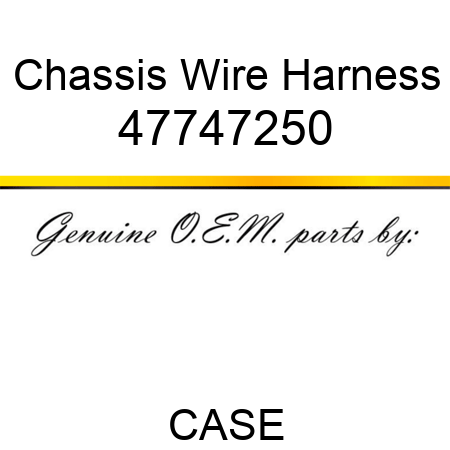 Chassis Wire Harness 47747250