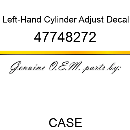 Left-Hand Cylinder Adjust Decal 47748272