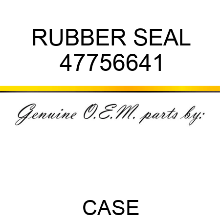 RUBBER SEAL 47756641