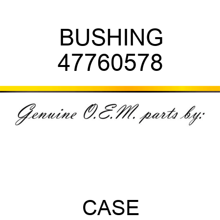 BUSHING 47760578