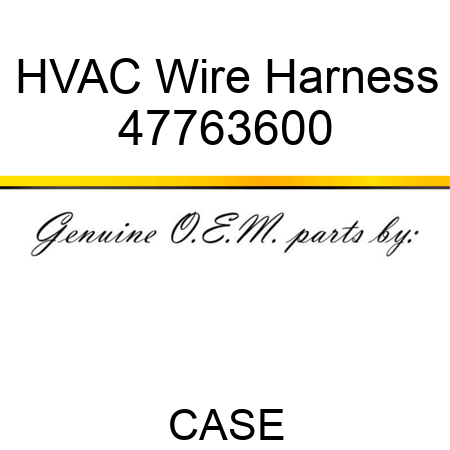HVAC Wire Harness 47763600