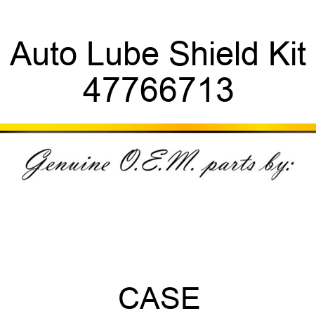 Auto Lube Shield Kit 47766713
