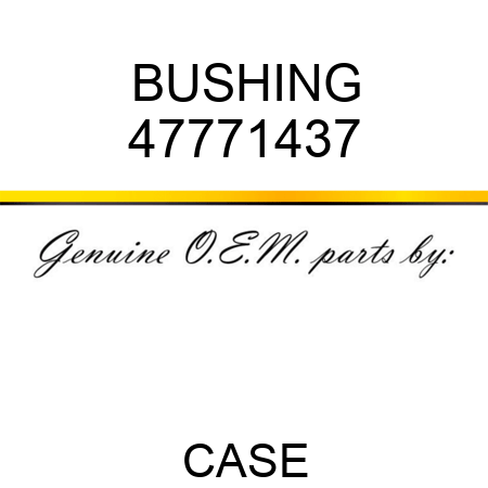 BUSHING 47771437