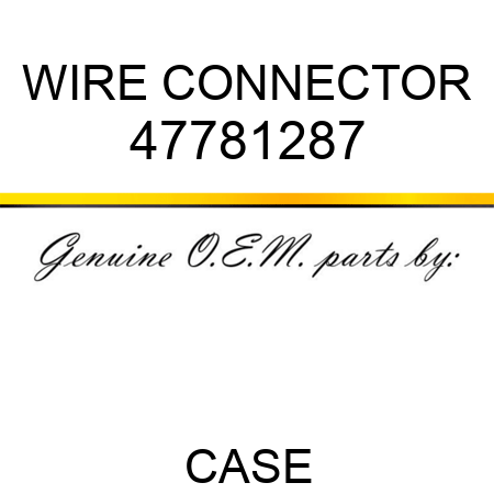 WIRE CONNECTOR 47781287