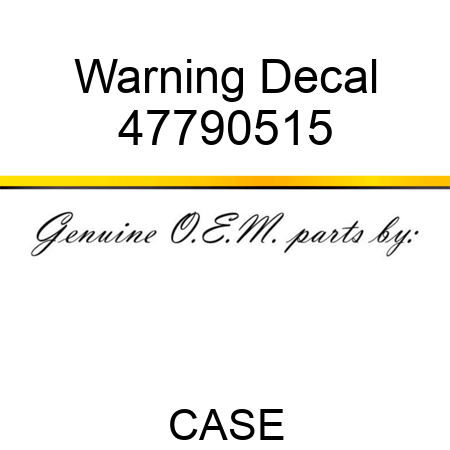 Warning Decal 47790515
