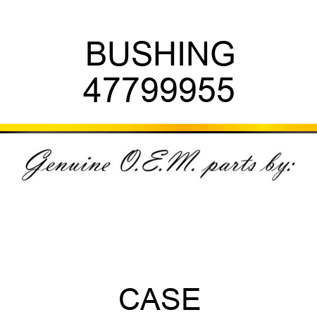 BUSHING 47799955