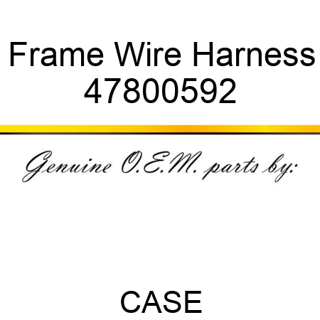 Frame Wire Harness 47800592