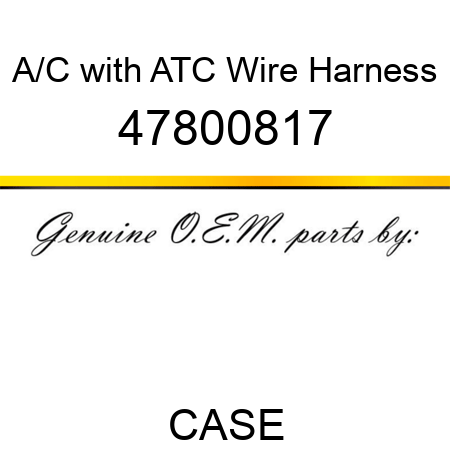 A/C with ATC Wire Harness 47800817