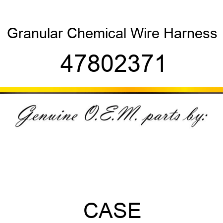 Granular Chemical Wire Harness 47802371