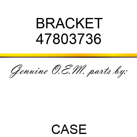 BRACKET 47803736