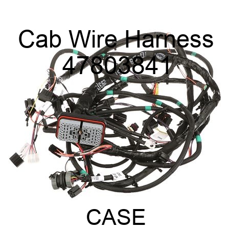 Cab Wire Harness 47803841