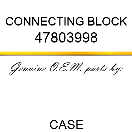 CONNECTING BLOCK 47803998