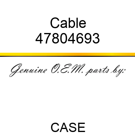 Cable 47804693