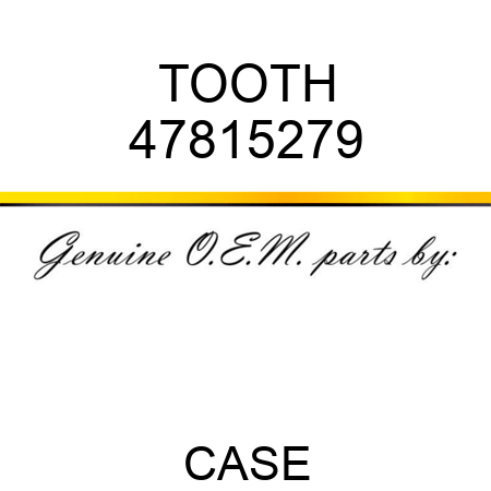 TOOTH 47815279