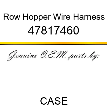Row Hopper Wire Harness 47817460