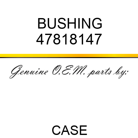 BUSHING 47818147