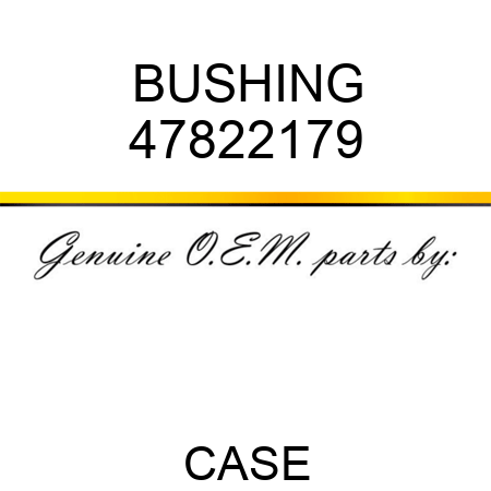 BUSHING 47822179
