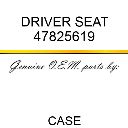 DRIVER SEAT 47825619