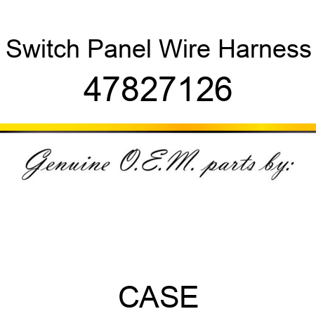 Switch Panel Wire Harness 47827126