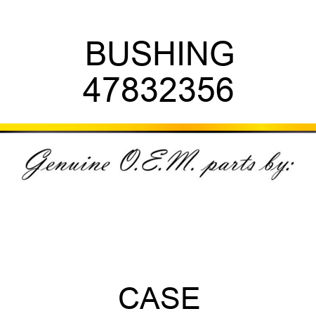 BUSHING 47832356