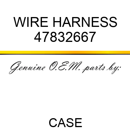 WIRE HARNESS 47832667