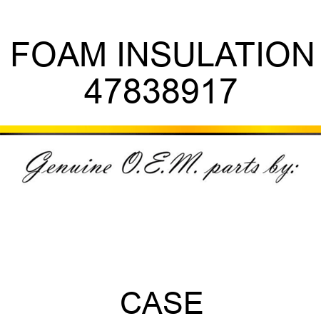 FOAM INSULATION 47838917