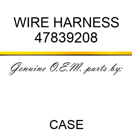 WIRE HARNESS 47839208