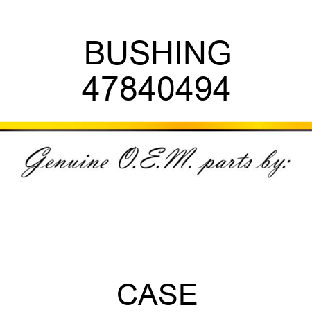 BUSHING 47840494