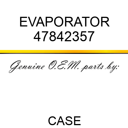 EVAPORATOR 47842357